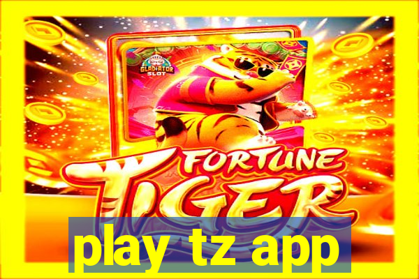 play tz app